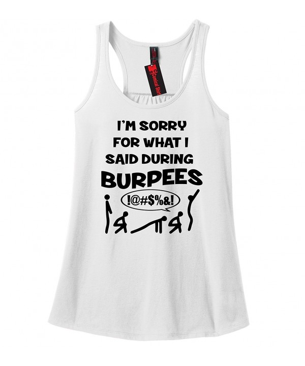 Ladies Im Sorry For What I Said During Burpees Workout Racerback ...